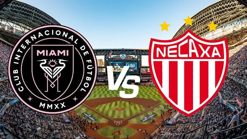 Bức tranh tổng quan: Inter Miami đối đầu Necaxa